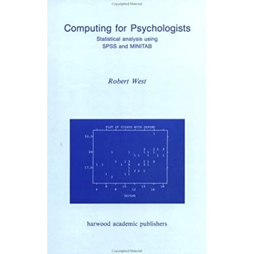 Computing For Psychologists: Statistical Analysis Using Spss And Minitab