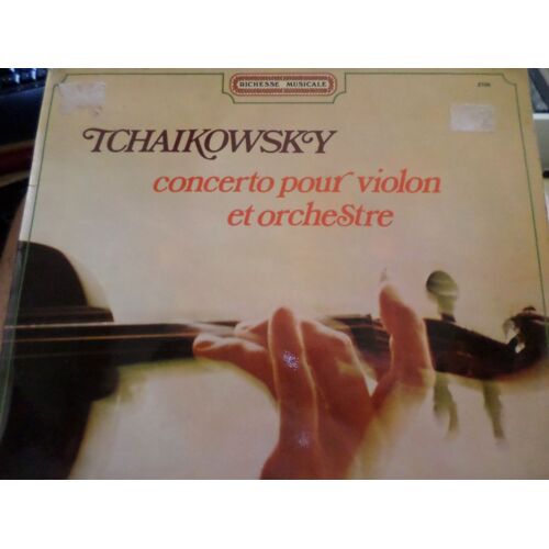 Tchaikowsky - Concerto Pour Violon Et Orchestre