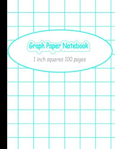 Graph Paper Notebook 1 Inch Squares 100 Pages: Thick Lines Grid , Thick Squared Graphing Paper, 1 Inch Square Graph Paper,Mate Bleu Line Cover