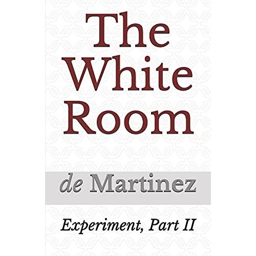 The White Room: Experiment, Part Ii