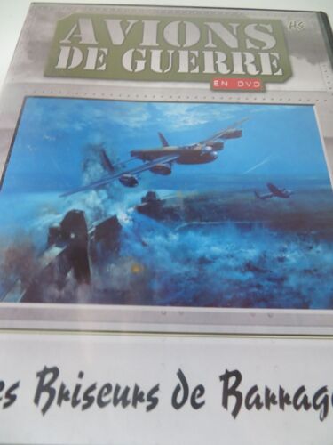 Les Briseurs De Barrages Les Lancaster Du 617 Squadron