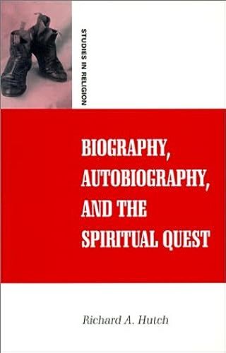 Biography, Autobiography, And The Spiritual Quest (Religious Studies Series)