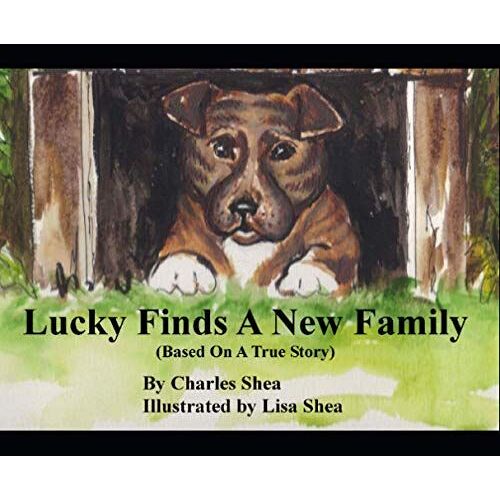 Lucky Finds A New Family: Based On A True Story