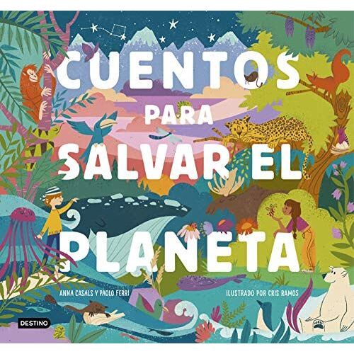 Cuentos Para Salvar El Planeta