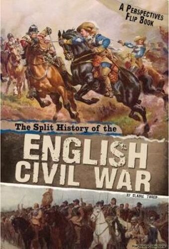 The Split History Of The English Civil War