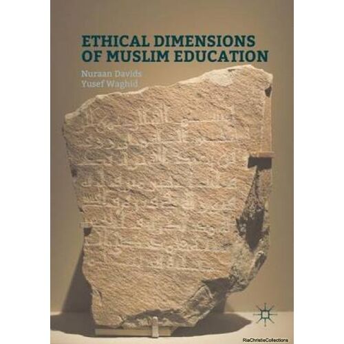 Ethical Dimensions Of Muslim Education