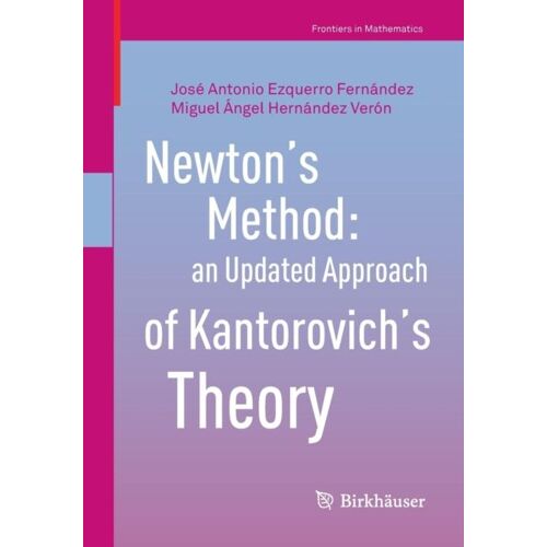 Newton's Method: An Updated Approach Of Kantorovich's Theory