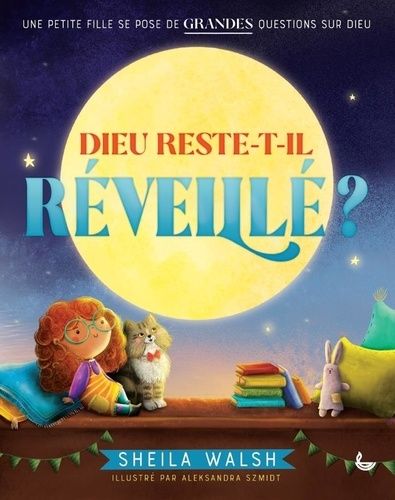 Dieu Reste-T-Il Réveillé ? - Une Petite Fille Se Pose De Grandes Questions Sur Dieu