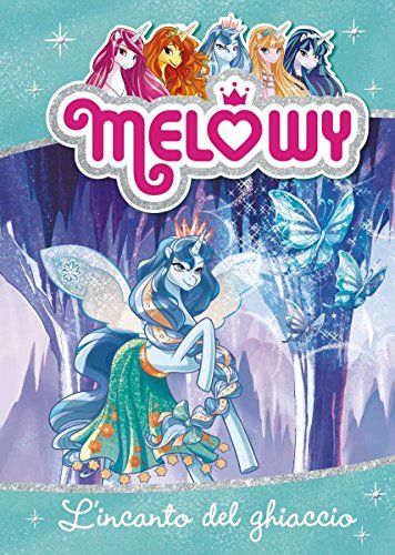 L'incanto Del Ghiaccio. Melowy