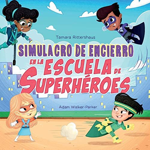 Simulacro De Encierro En La Escuela De Superhéroes