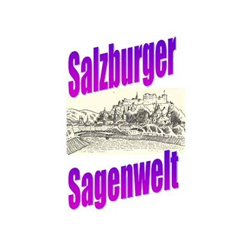 Salzburger Sagenwelt