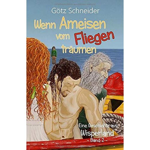 Wenn Ameisen Vom Fliegen Träumen: Wisperland 2 - Fantasy Roman