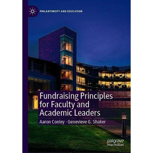 Fundraising Principles For Faculty And Academic Leaders
