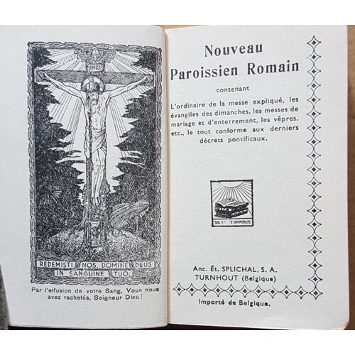 Nouveau Paroissien Romain (N° 256) Contenant L'ordinaire De La Messe Expliqué, Les Évangiles Des Dimanches, Les Messes De Mariage Et D'enterrement, Les Vêpres, Etc... Le Tout Conforme Aux Derniers Déc