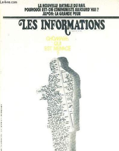 Les Informations - N°1496 - 14 Janv. 1974 / Chômage : Qui Est Menacé / La Nouvelle Bataille Du Rail / Pourquoi Est-On Communiste Aujourd'hui / Japon : La Grande Peur / Pensez-Vous Que 1974 ...