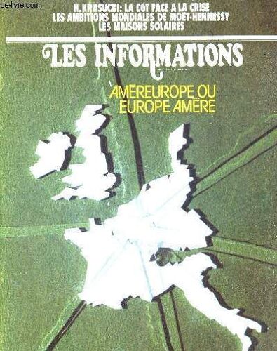 Les Informations - N°1502 - 25 Fév. 1974 / Améreurope Ou Europe Amère / H. Krasucki : La Cgt Face À La Crise / Les Ambitions Mondiales De Moet-Hennessy / Les Maisons Solaires / Paysans ...