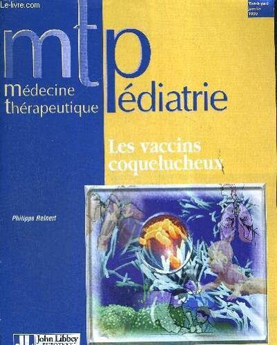 Mtp Medecine Therapeutique Pediatrie - N° Tire A Part - Janvier 1999 / Les Vaccins Coquelucheux / Les Vaccins À Germe Entier / Les Vaccins Acellulaires / Particularités De L'essai Mené Au ...