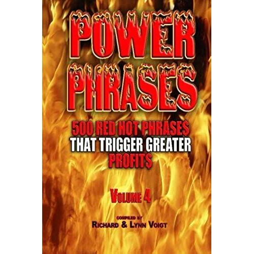 Power Phrases Vol. 4: 500 Power Phrases That Trigger Greater Profits: Volume 4