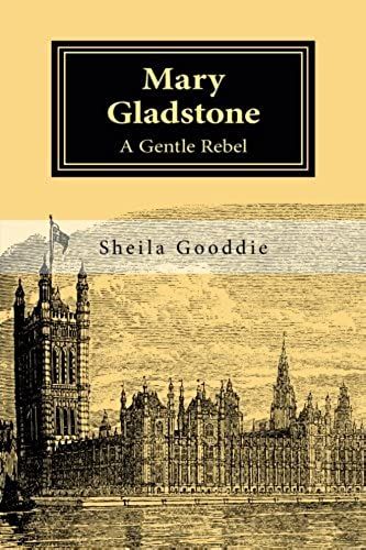 Mary Gladstone: A Gentle Rebel