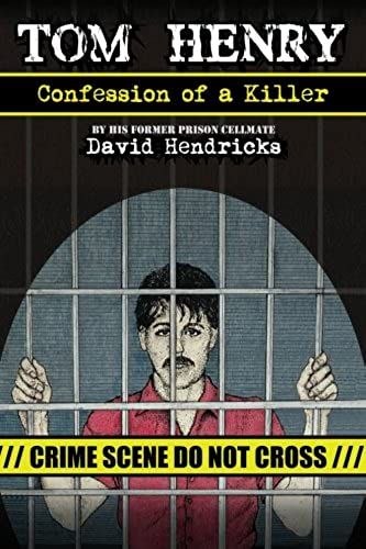 Tom Henry: Confession Of A Killer