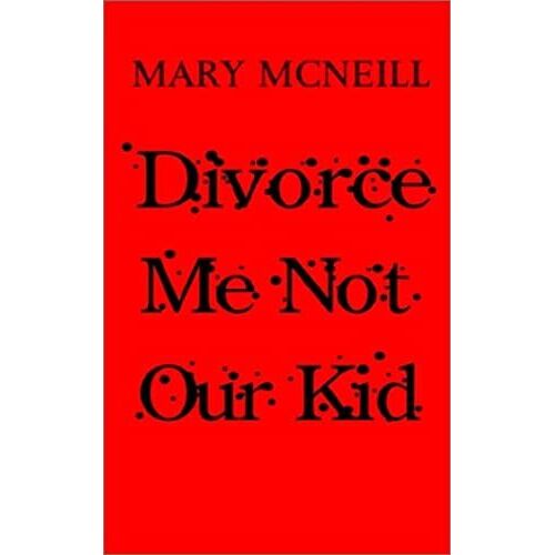 Divorce Me Not Our Kid
