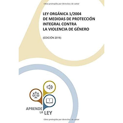 Ley Orgánica 1/2004 De Medidas De Protección Integral Contra La Violencia De Género