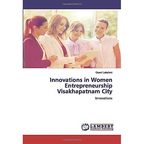 Innovations In Women Entrepreneurship Visakhapatnam City