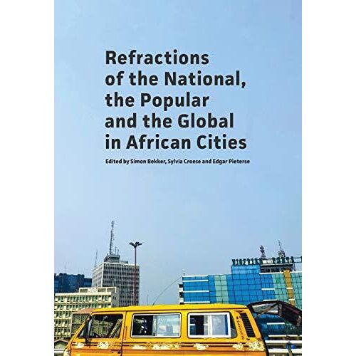 Refractions Of The National, The Popular And The Global In African Cities
