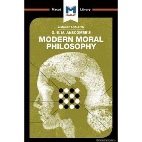 An Analysis Of G.E.M. Anscombe's Modern Moral Philosophy