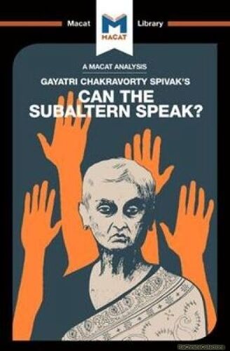 An Analysis Of Gayatri Chakravorty Spivak's Can The Subaltern Speak?
