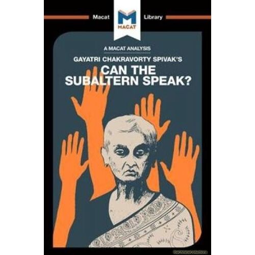 An Analysis Of Gayatri Chakravorty Spivak's Can The Subaltern Speak?
