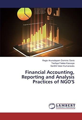 Financial Accounting, Reporting And Analysis Practices Of Ngo's