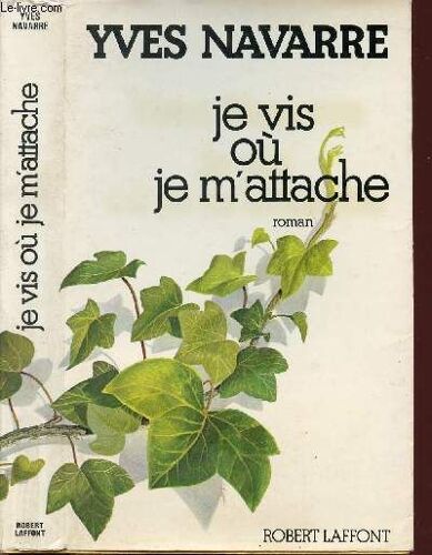 Je Vis Ou Je M'attache