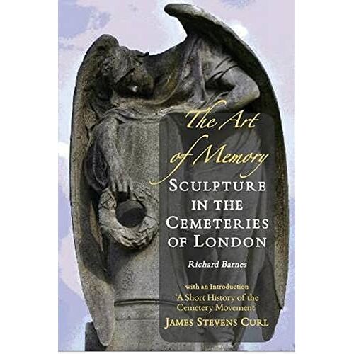The Art Of Memory: Sculpture In The Cemeteries Of London