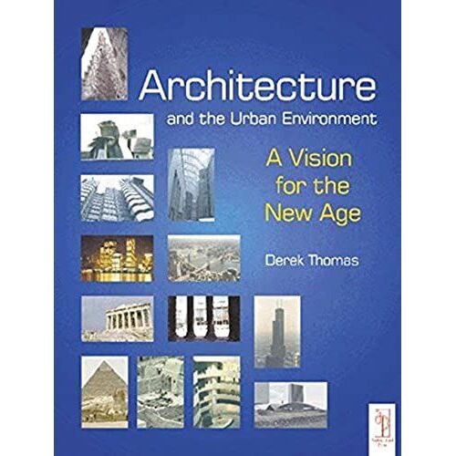 Architecture And The Urban Environment: A Vision For The New Age