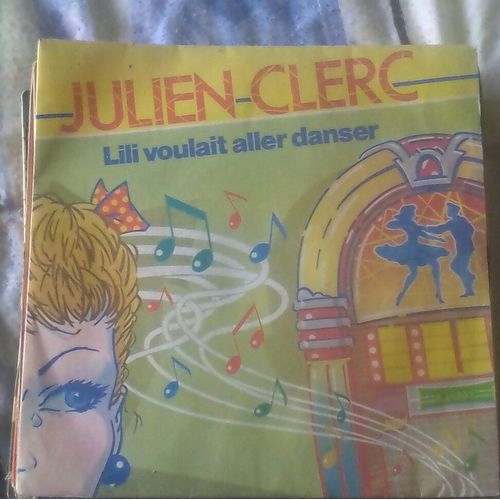 Julien Clerc Lili Voulait Aller Danser