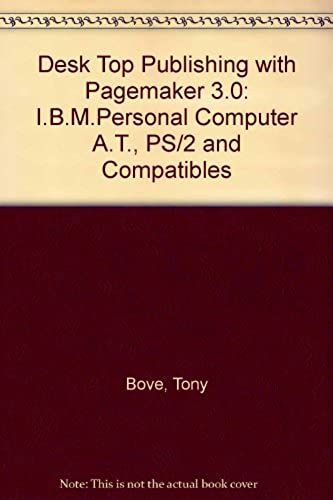 Desktop Publishing With Pagemaker 3.0: Ibm Pc At, Ps/2 And Compatibles