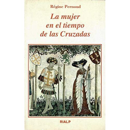 La Mujer En Tiempo De Las Cruzadas