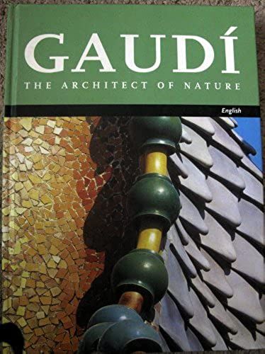 Gaudi: The Architect Of Nature