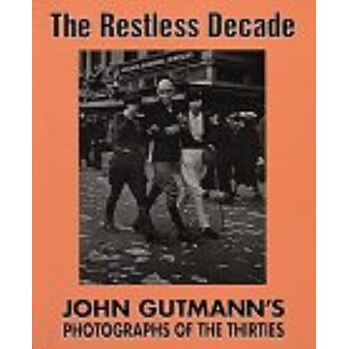 The Restless Decade: John Gutmann's Photographs Of The Thirties