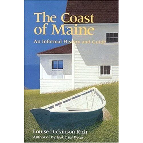 The Coast Of Maine: An Informal History And Guide