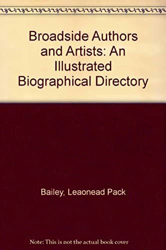 Broadside Authors And Artists: An Illustrated Biographical Directory