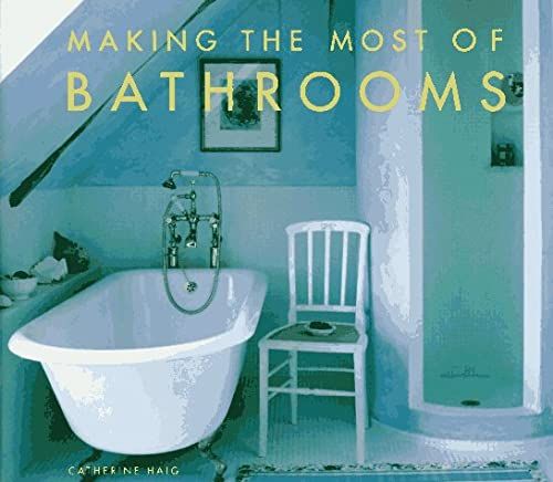 Making Most Of Bathrooms