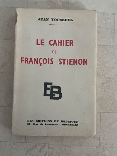 Le Cahier De François Stienon, Par Jean Tousseul 