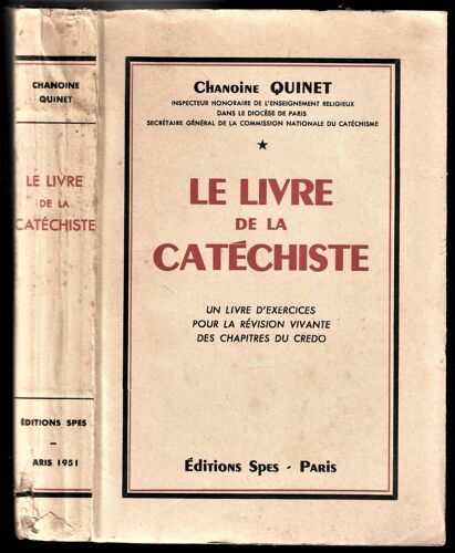 Le Livre De La Catéchiste [Un Livre D'exercices Pour La Révision Vivante Des Chapitres Du Crédo] Chanoine Quillet 1951