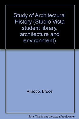 Study Of Architectural History (Studio Vista Student Library, Architecture And Environment)