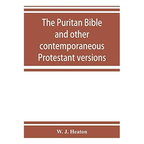 The Puritan Bible And Other Contemporaneous Protestant Versions