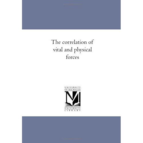The Correlation Of Vital And Physical Forces