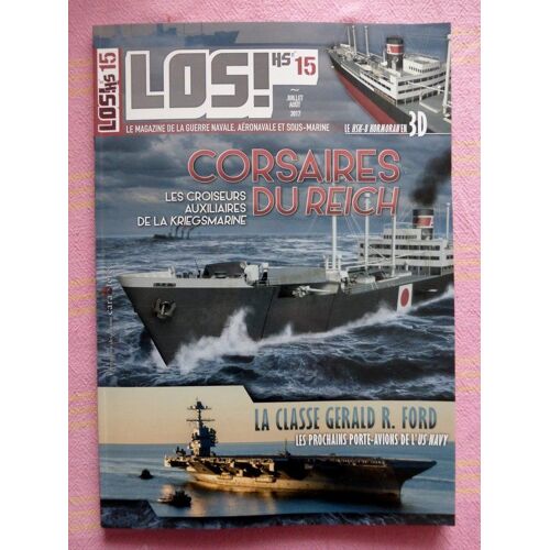 Los ! Le Magazine De La Guerre Navale, Aeronavale Et Sous-Marine. Hs N° 15. Les Corsaires Du Reich