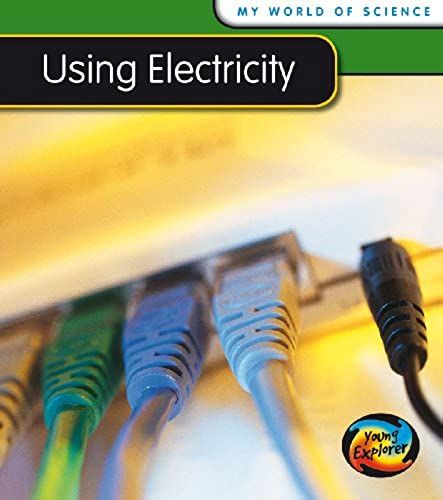 Using Electricity (My World Of Science)